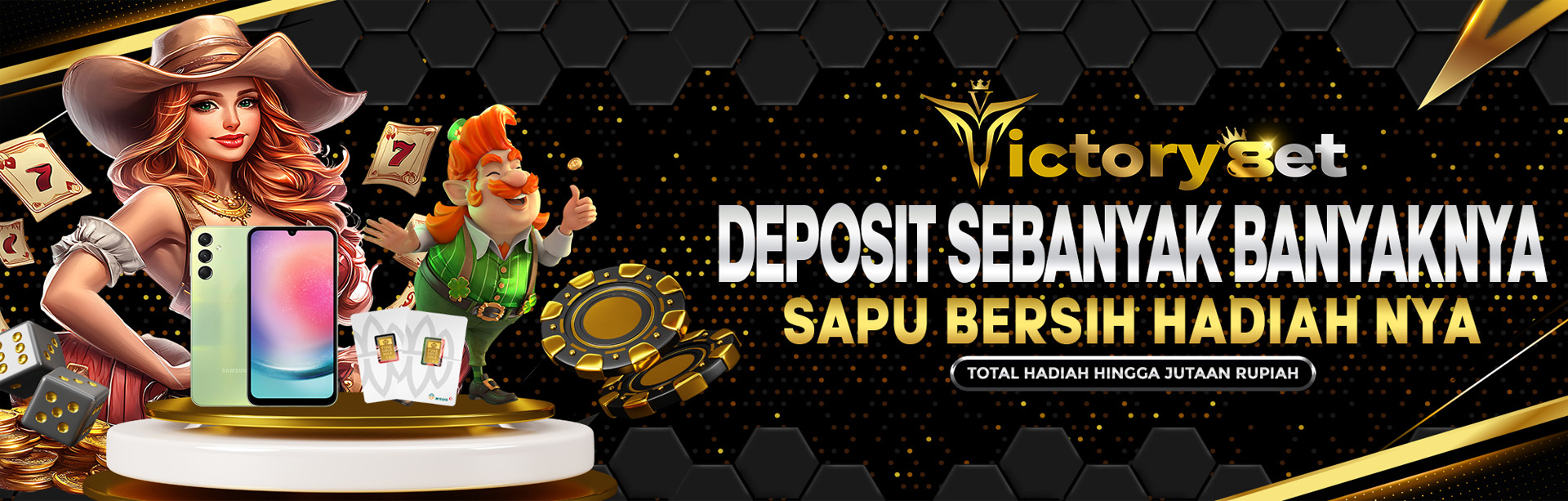 DEPOSIT SEBANYAK-BANYAKNYA DAN SAPU BERSIH HADIAHNYA