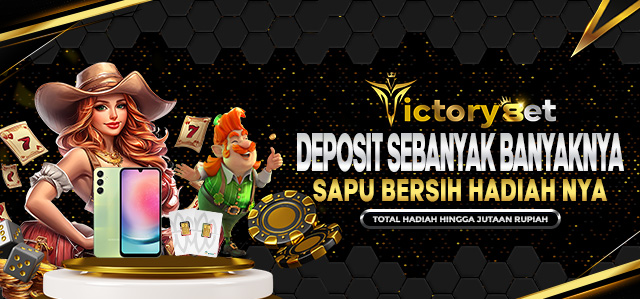 DEPOSIT SEBANYAK-BANYAKNYA DAN SAPU BERSIH HADIAHNYA