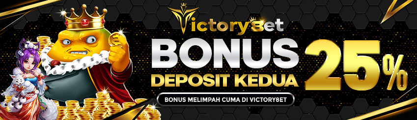 BONUS DEPOSIT KEDUA 25%