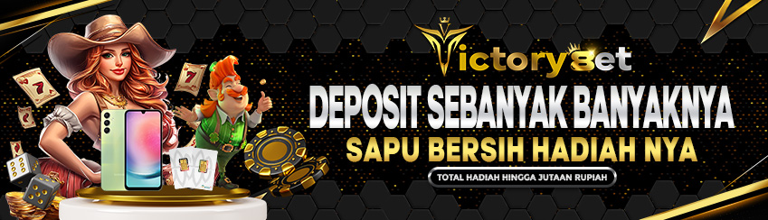 DEPOSIT SEBANYAK-BANYAKNYA DAN SAPU BERSIH HADIAHNYA